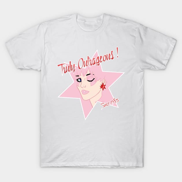 Truly Outrageous ! Since 1985 T-Shirt by AlexanderBim